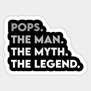 Pops The Man The Myth The Legend - Father's Day Gift Sticker